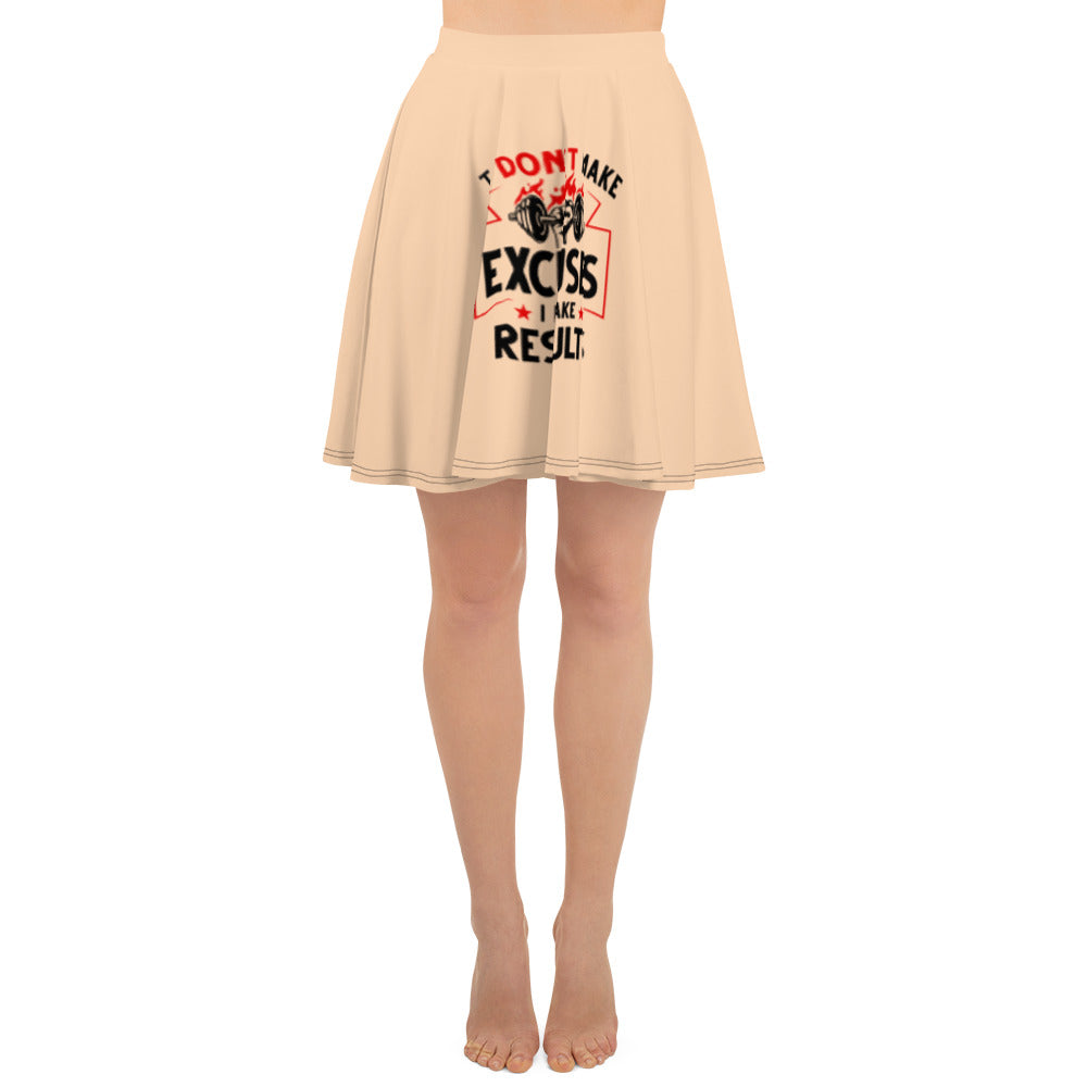 I DON'T MAKE EXCUSES - Skater Skirt