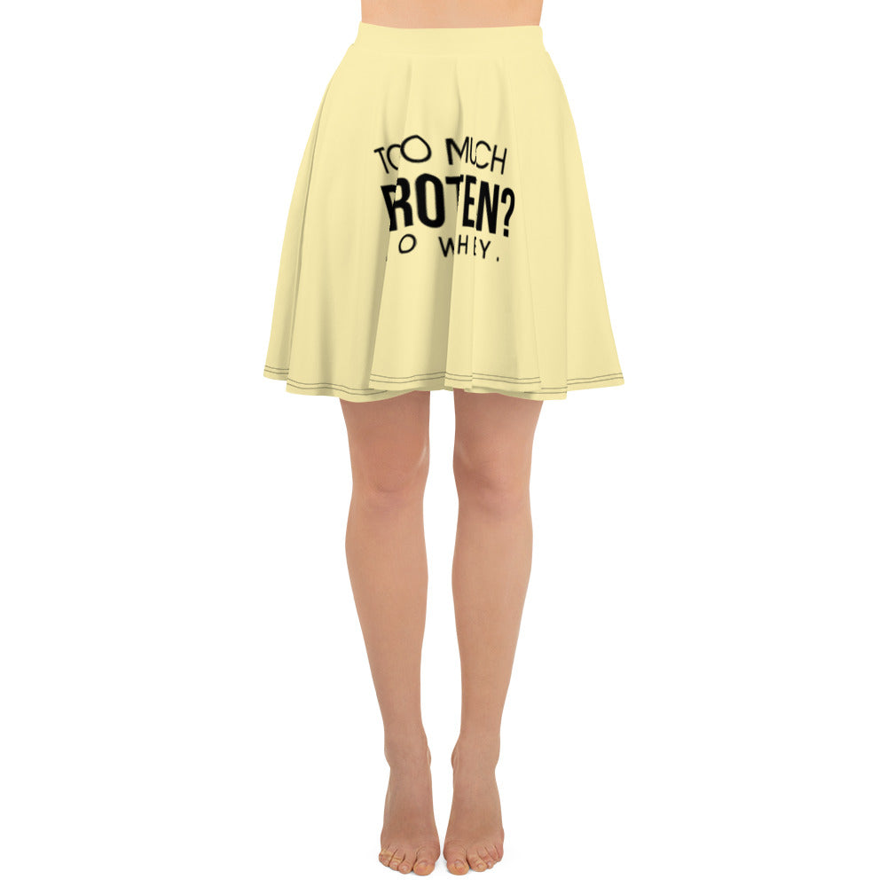 TOO MUCH PROTEIN - Skater Skirt
