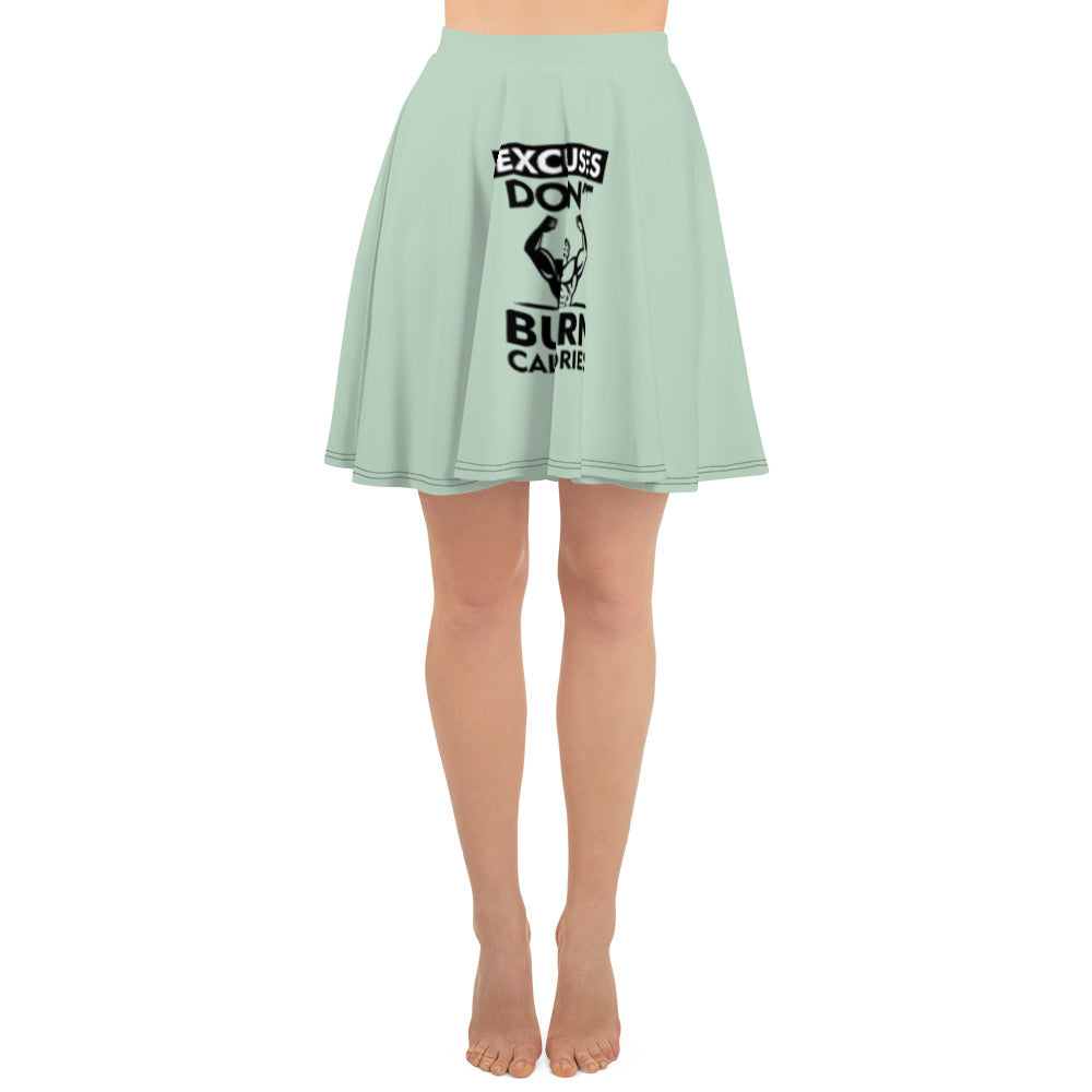 EXCUSES DON'T BURN CALORIES - Skater Skirt