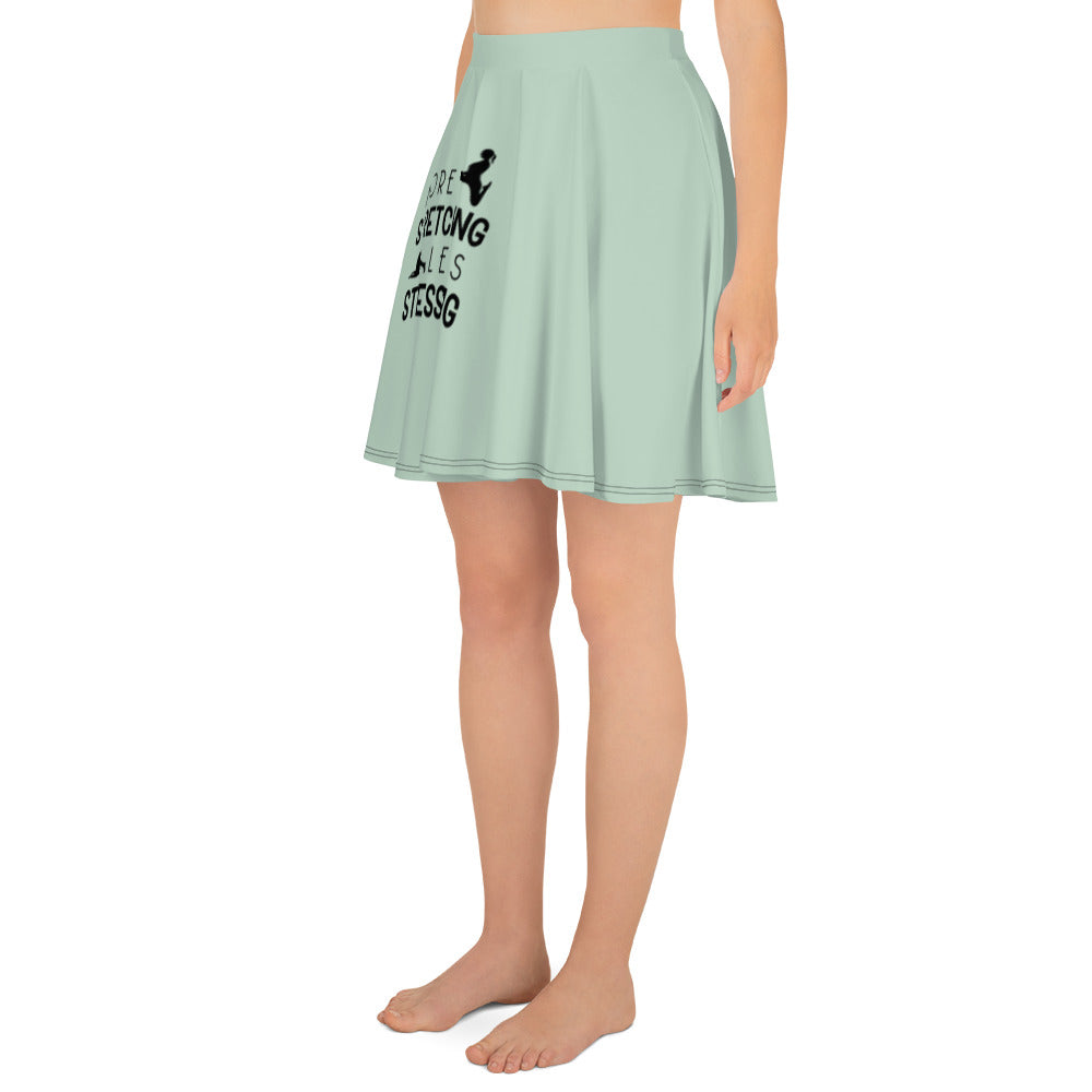 MORE STRETCHING LESS STRESSING - Skater Skirt