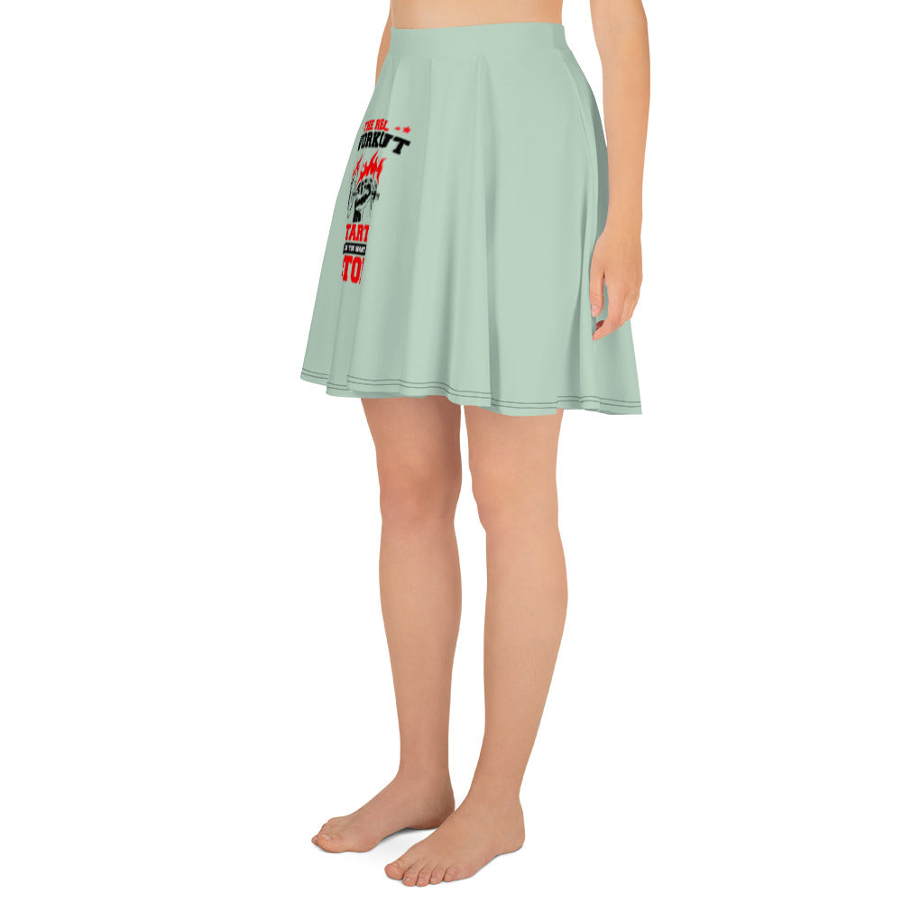 THE REAL WORKOUT STARTS - Skater Skirt