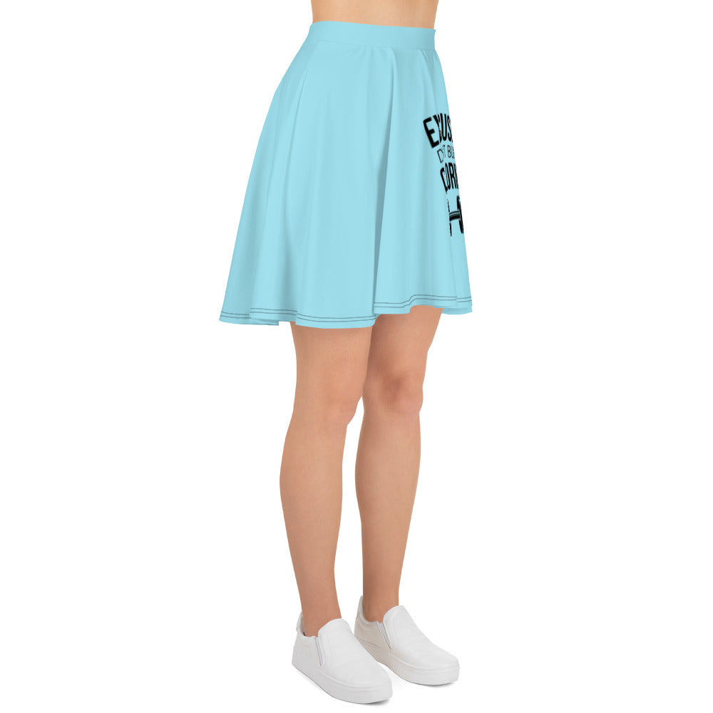 EXCUSES DON'T BURN CALORIES - Skater Skirt