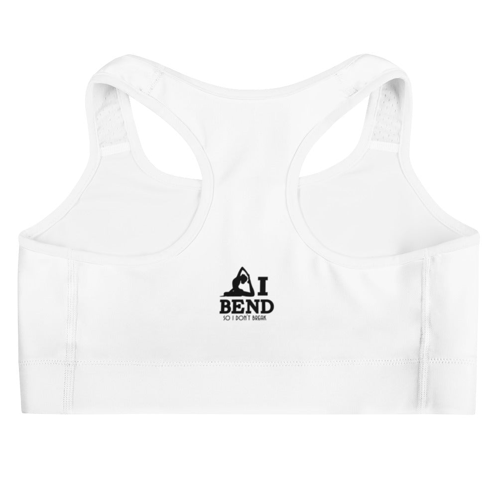 I BEND SO I DON'T BREAK - Sports bra