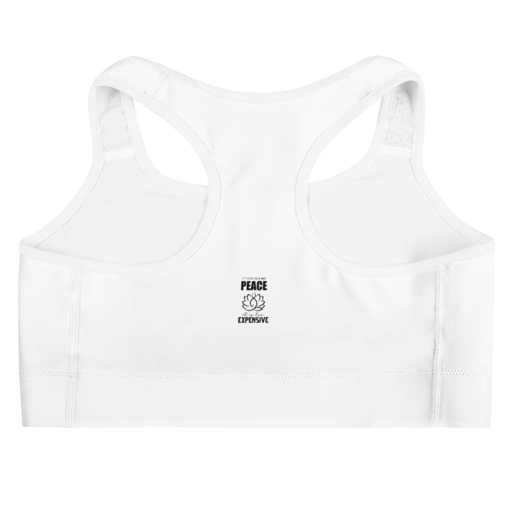 IF IT COSTS INNER PEACE - Sports bra