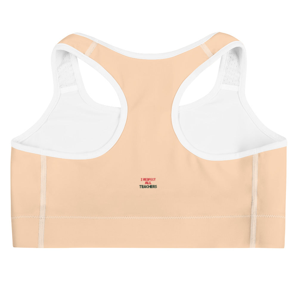 I RESPECT ALL TEACHERS - Sports bra