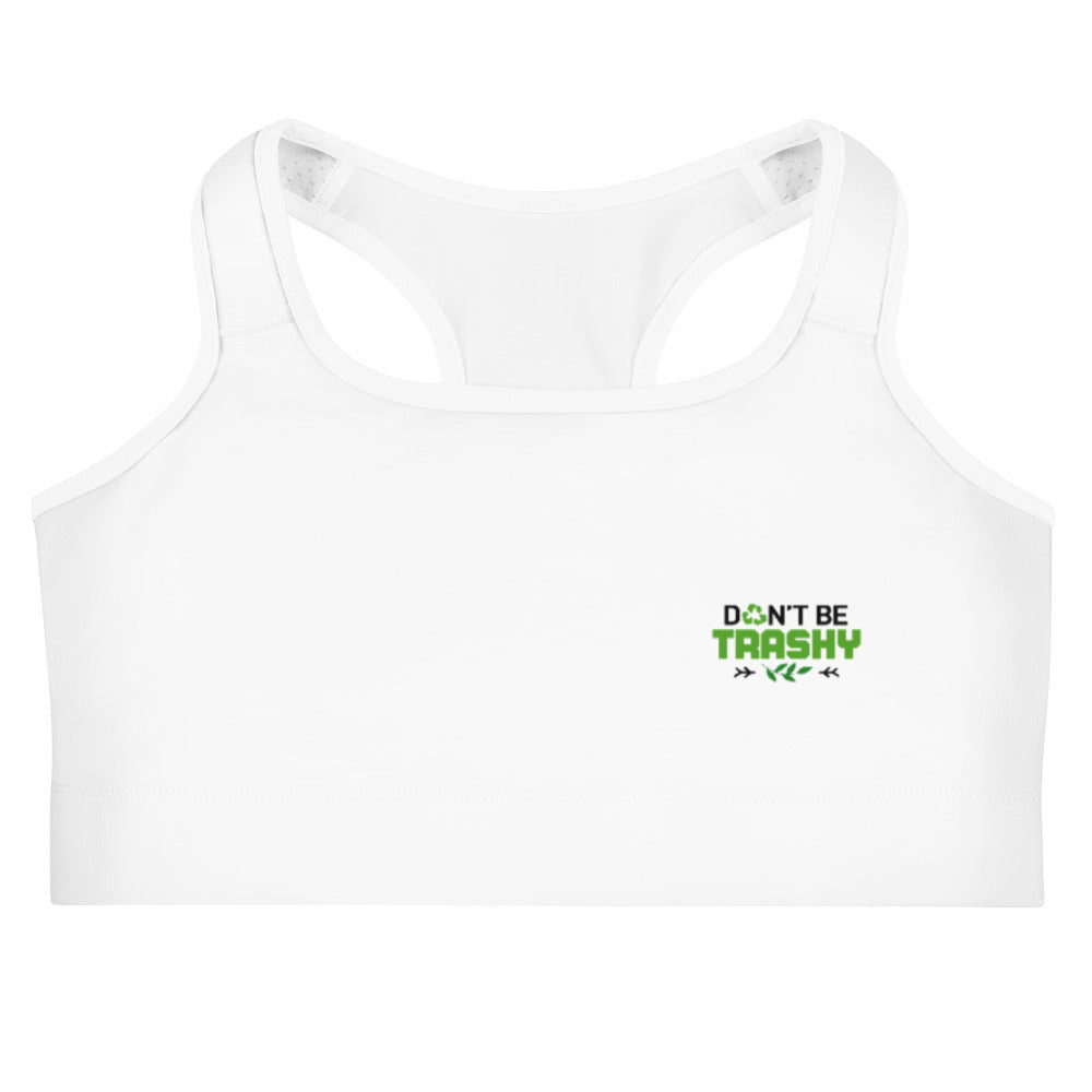 DON'T BE TRASHY - Sports bra