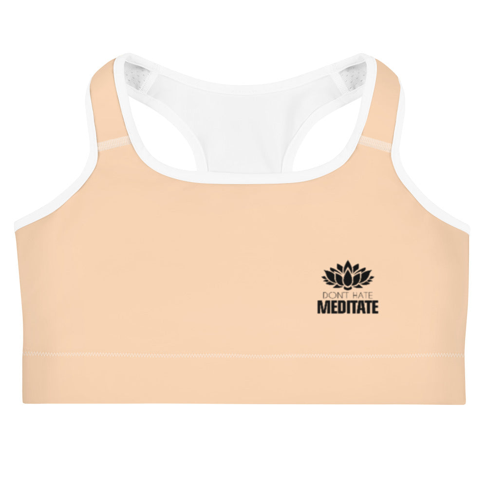 DON'T HATE MEDITATE - Sports bra