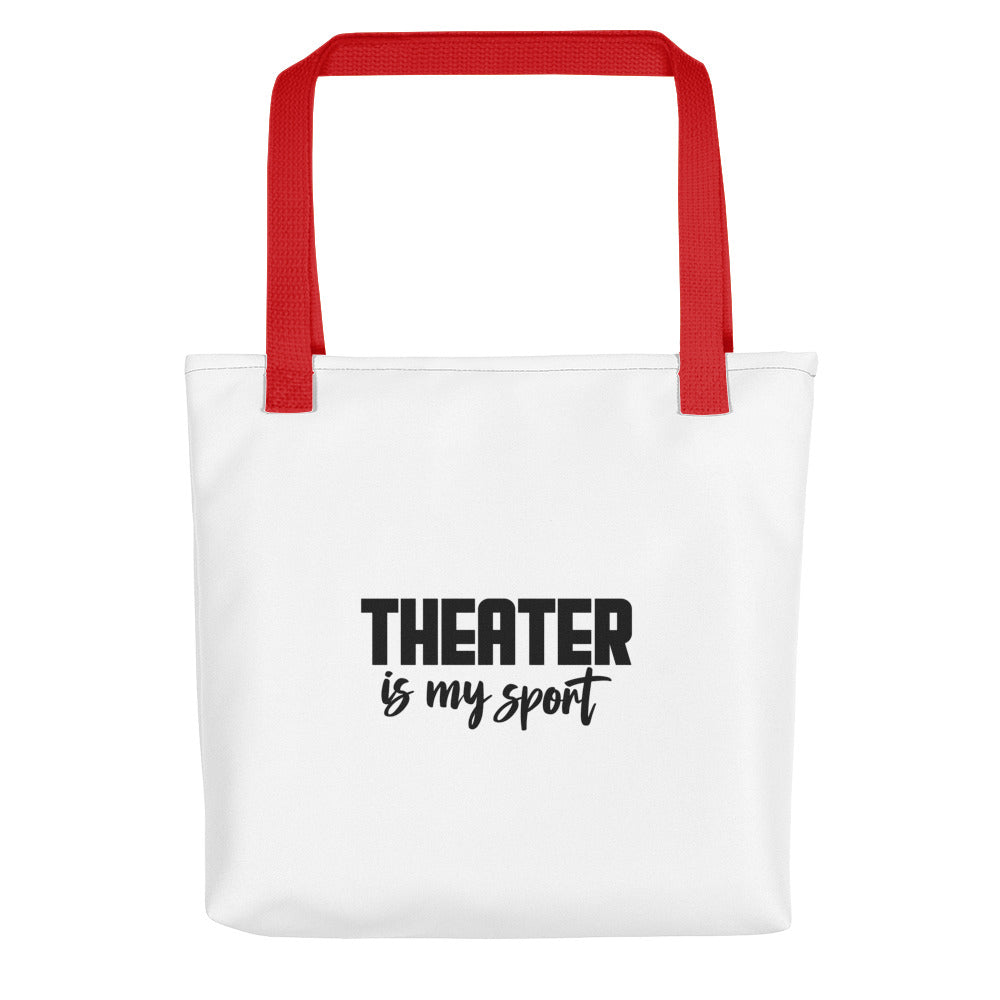 Theatre is my sport- Tote bag