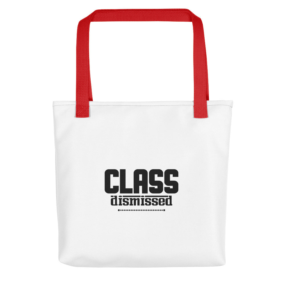 CLASS DISMISSED- Tote bag