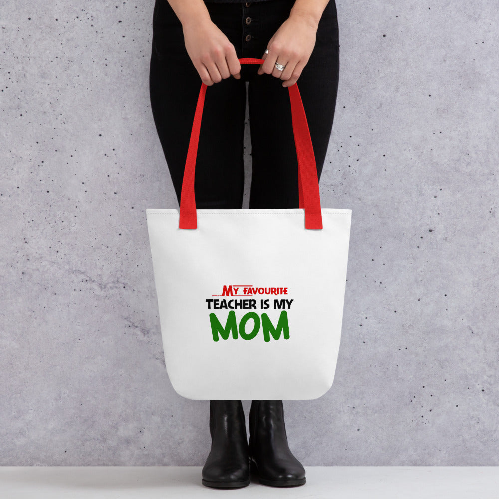 MY FAVOURITE TEACHER IS MOM - Tote bag