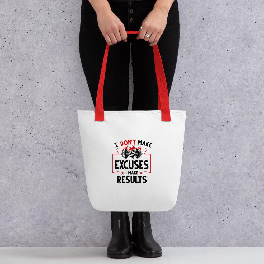I DON'T MAKE EXCUSES - Tote bag