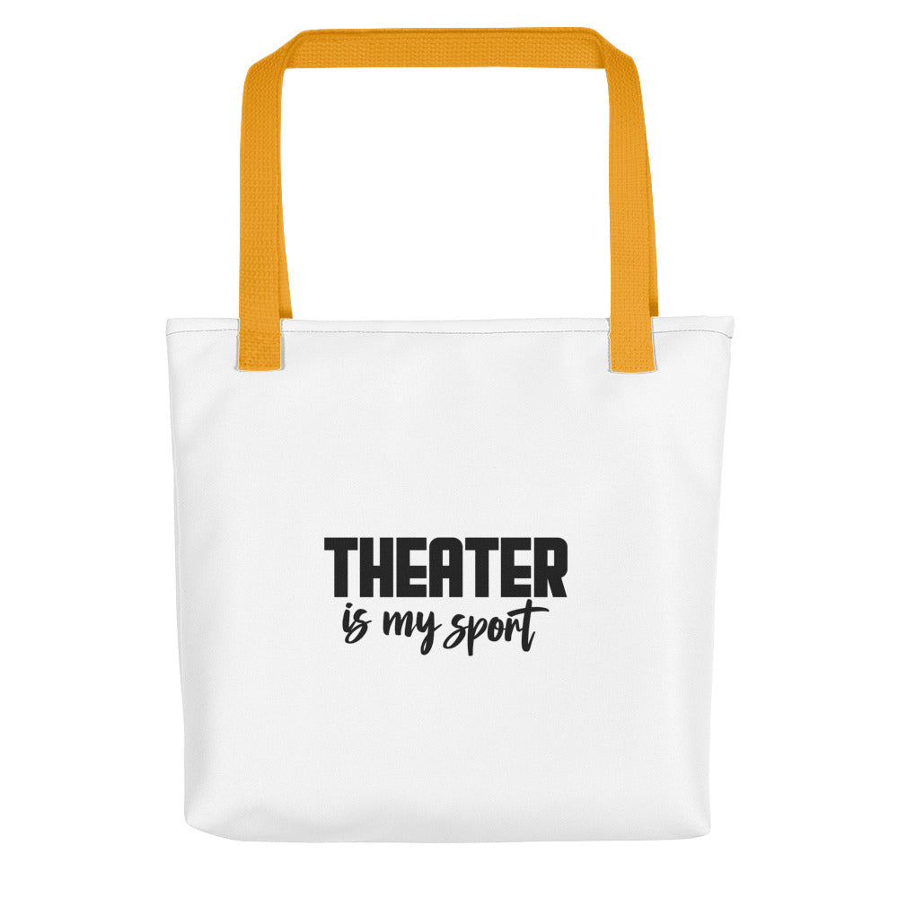 Theatre is my sport- Tote bag