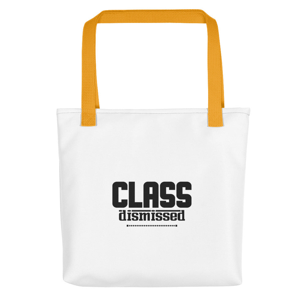 CLASS DISMISSED- Tote bag