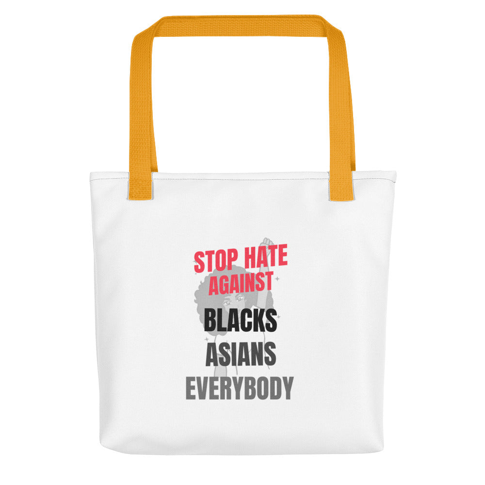 STOP HATE AGAINST EVERYBODY - Tote bag