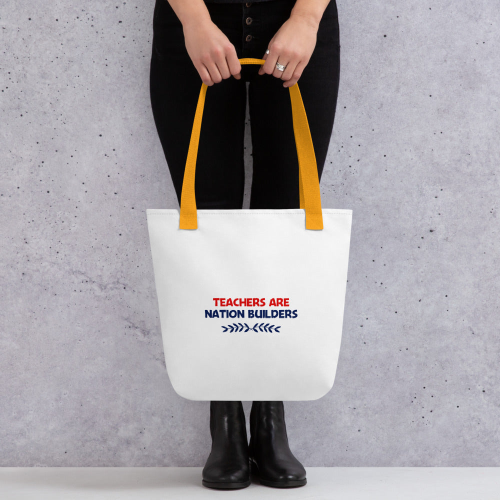 TEACHERS ARE NATION BUILDERS - Tote bag