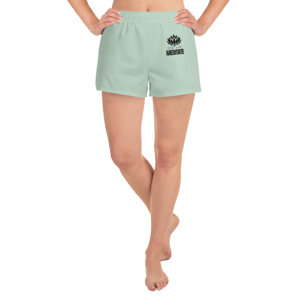 DON'T HATE MEDITATE - Women's Athletic Short Shorts