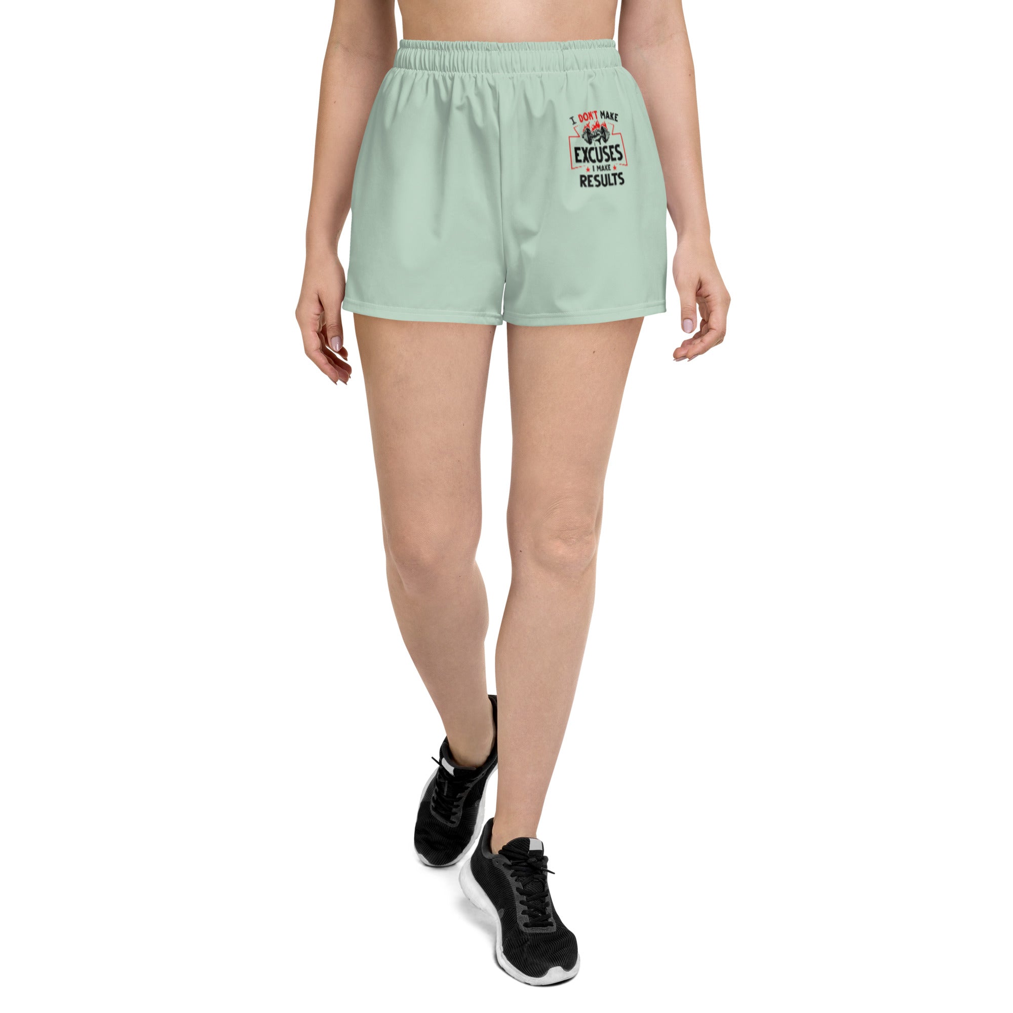 I DON'T MAKE EXCUSES - Women's Athletic Short Shorts