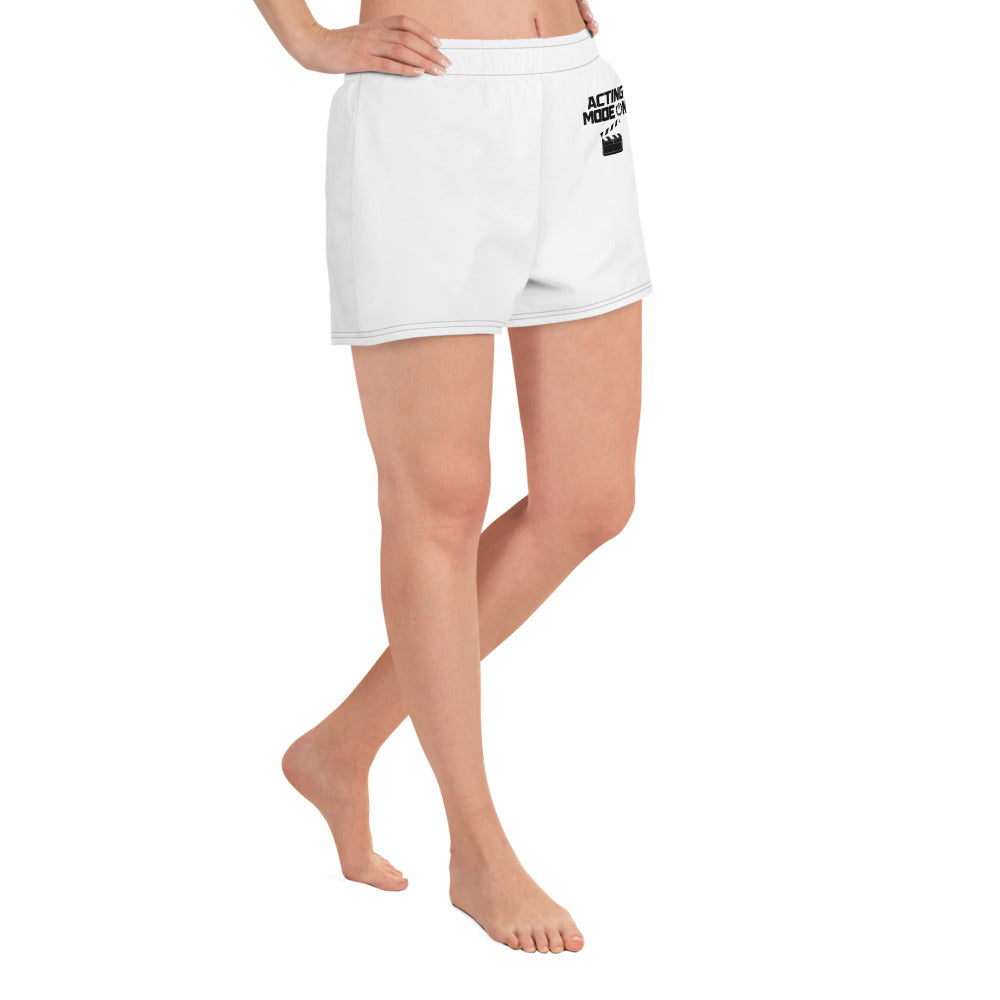 ACTING MODE ON - Women's Athletic Short Shorts