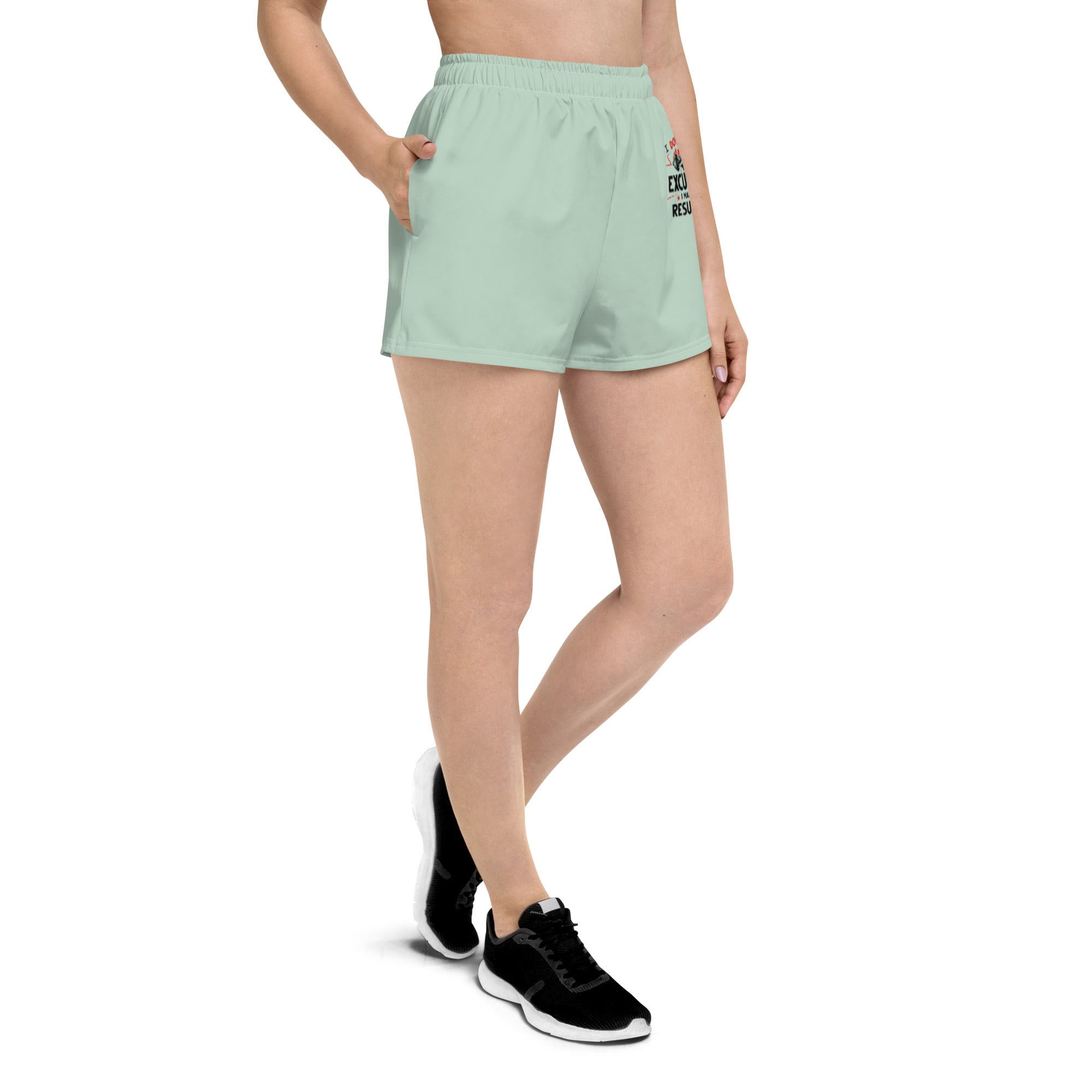 I DON'T MAKE EXCUSES - Women's Athletic Short Shorts