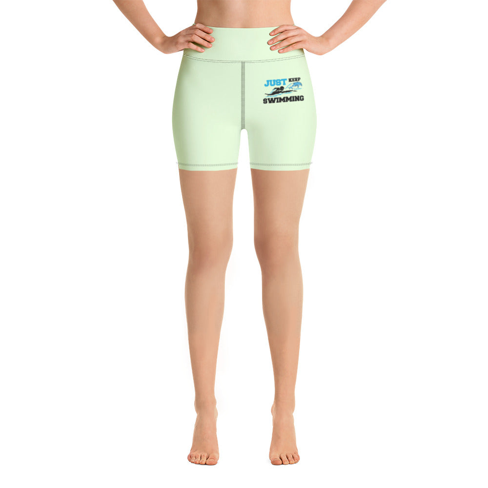 JUST KEEP SWIMMING - Yoga Shorts