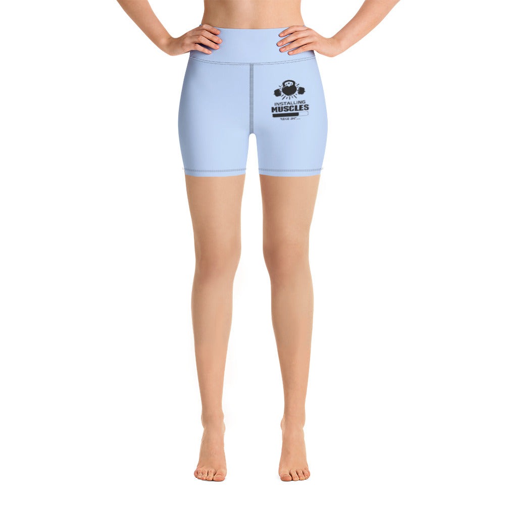 INSTALLING MUSCLES - Yoga Shorts