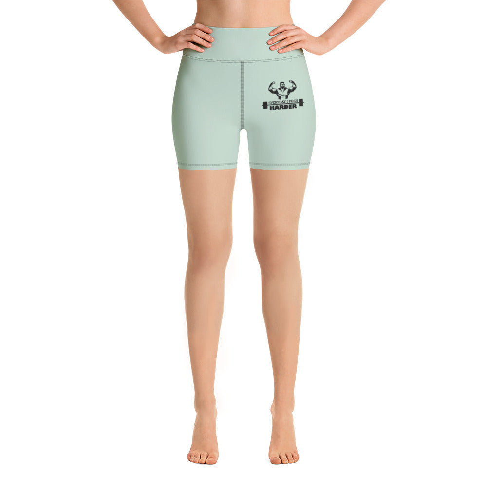 EVERYDAY I PUSH HARDER - Yoga Shorts