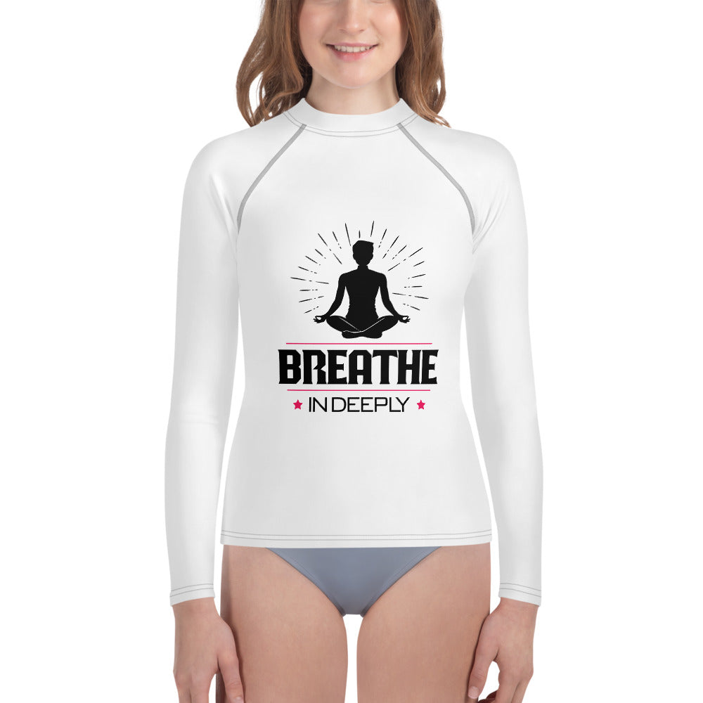 BREATHE IN DEEPLY - Youth Rash Guard