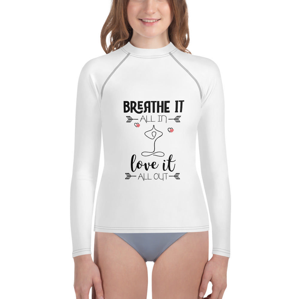 BREATHE IT LOVE IT - Youth Rash Guard