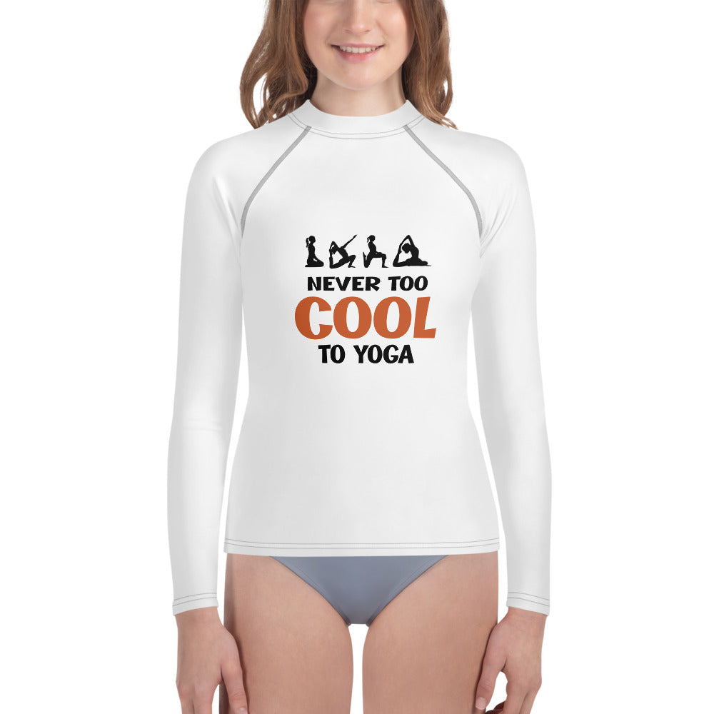 NEVER TOO COOL TO YOGA - Youth Rash Guard