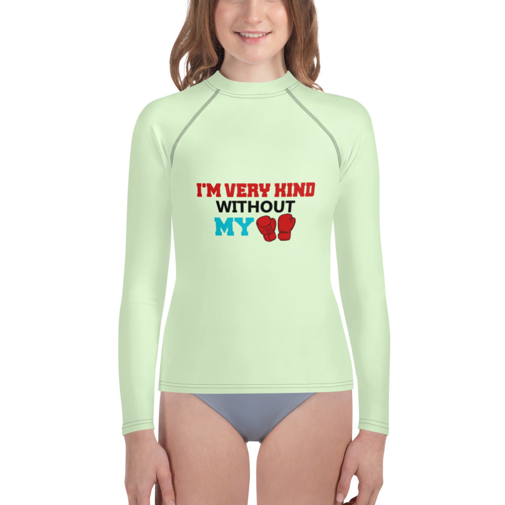 I'M VERY KIND WITHOUT MY BOXING GLOVES - Youth Rash Guard