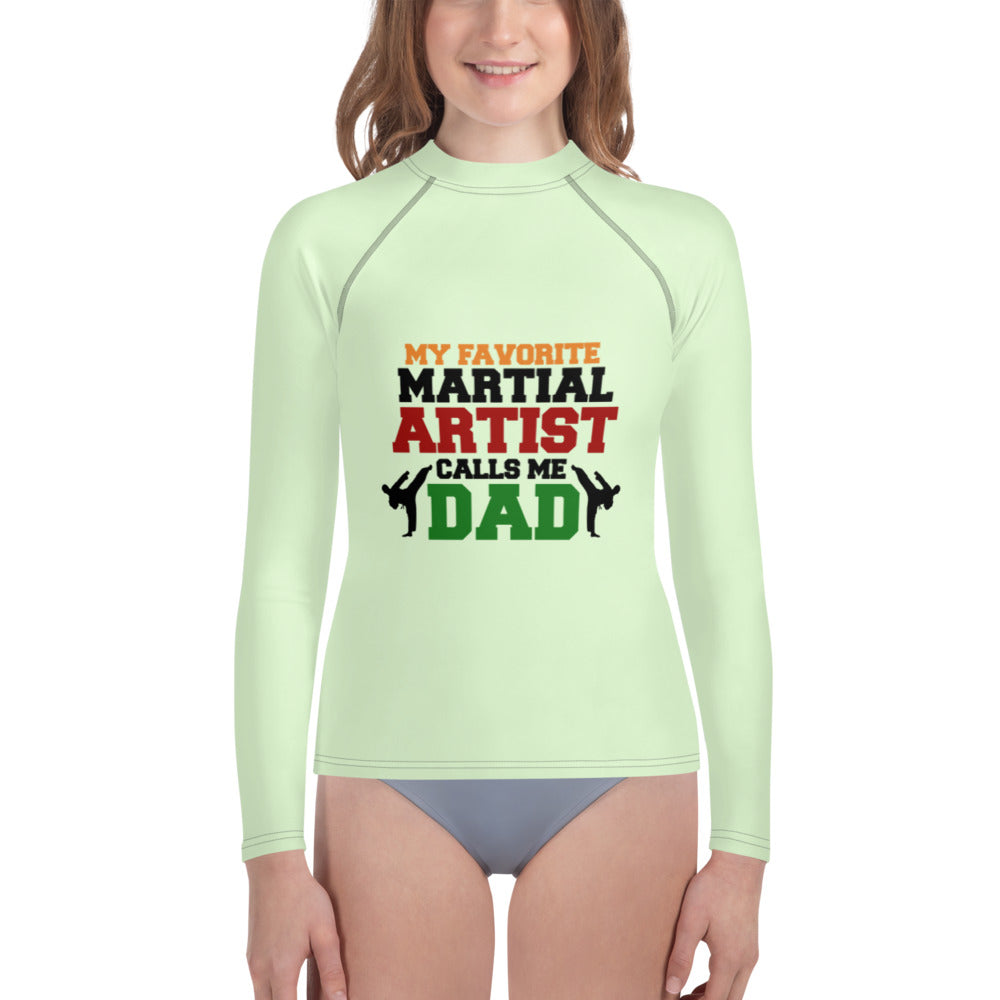 MY FAVORITE MARTIAL ARTIST CALLS ME DAD - Youth Rash Guard