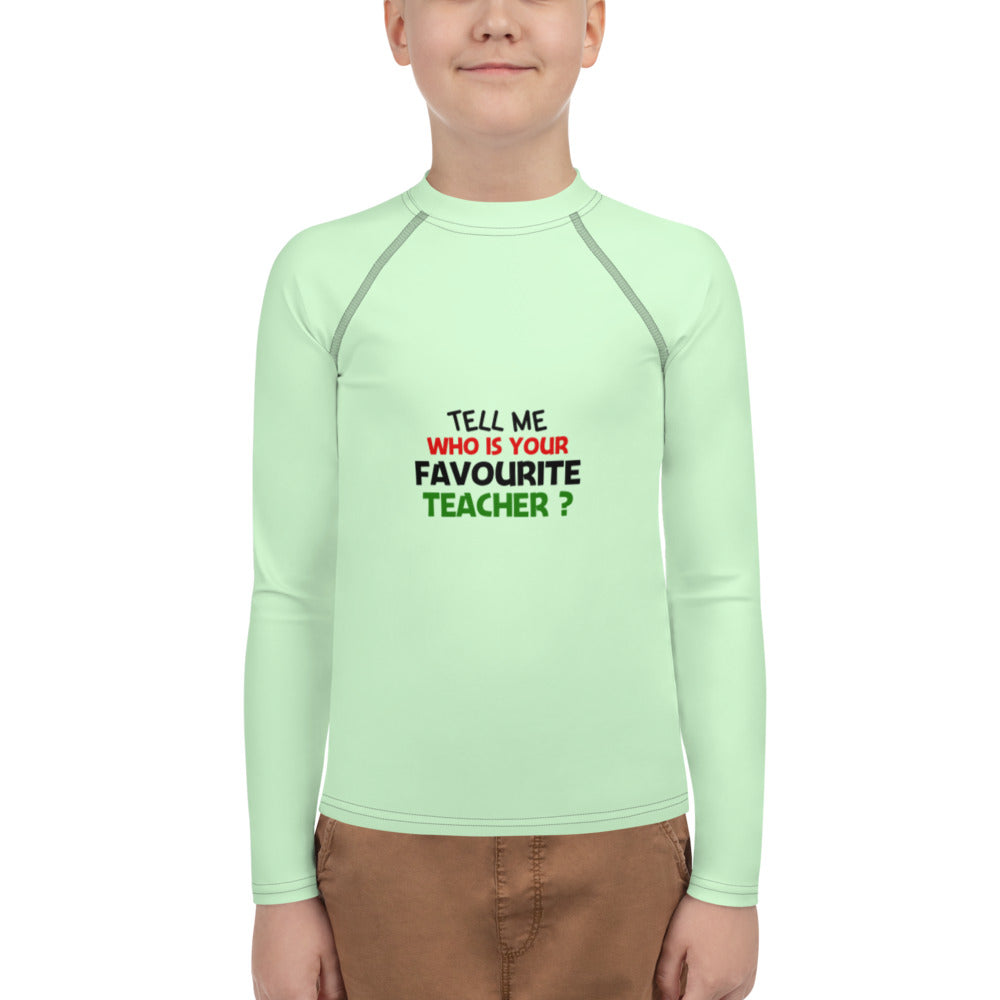 TELL ME WHO IS YOUR FAVOURITE TEACHER - Youth Rash Guard