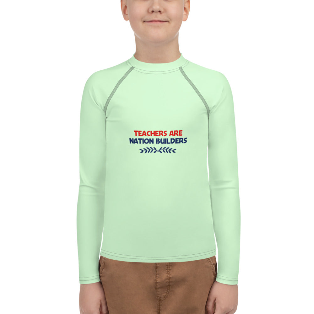 TEACHERS ARE NATION BUILDERS - Youth Rash Guard