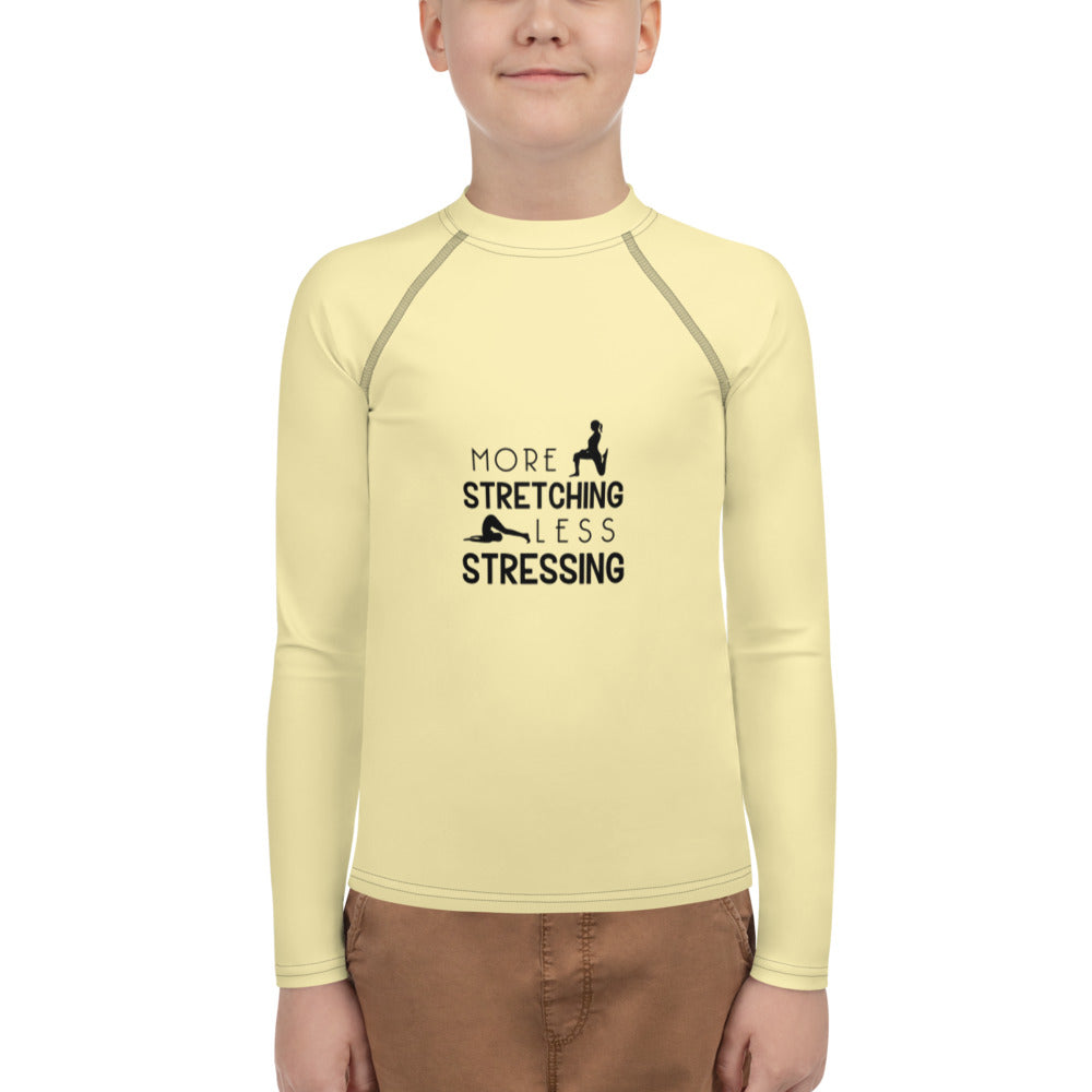 MORE STRETCHING LESS STRESSING - Youth Rash Guard