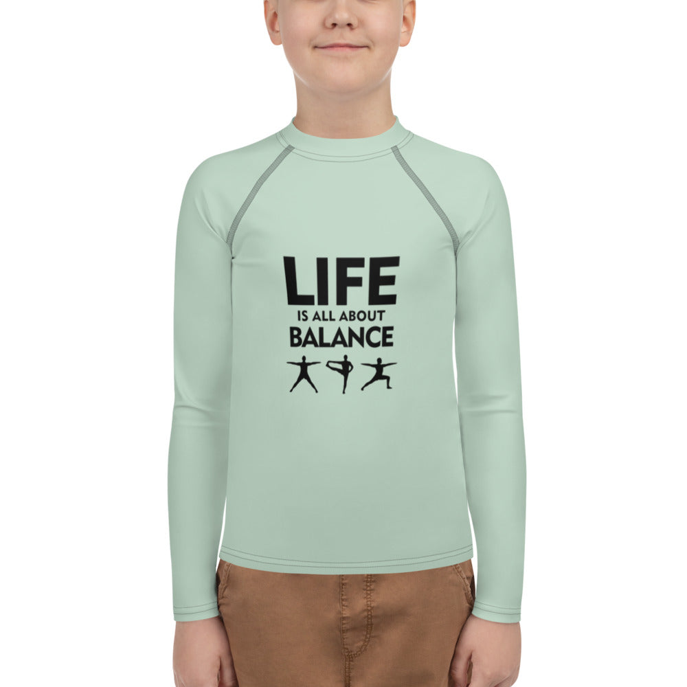 LIFE IS ALL ABOUT BALANCE - Youth Rash Guard