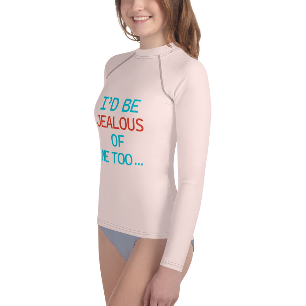 I'D BE JEALOUS OF ME TOO - Youth Rash Guard