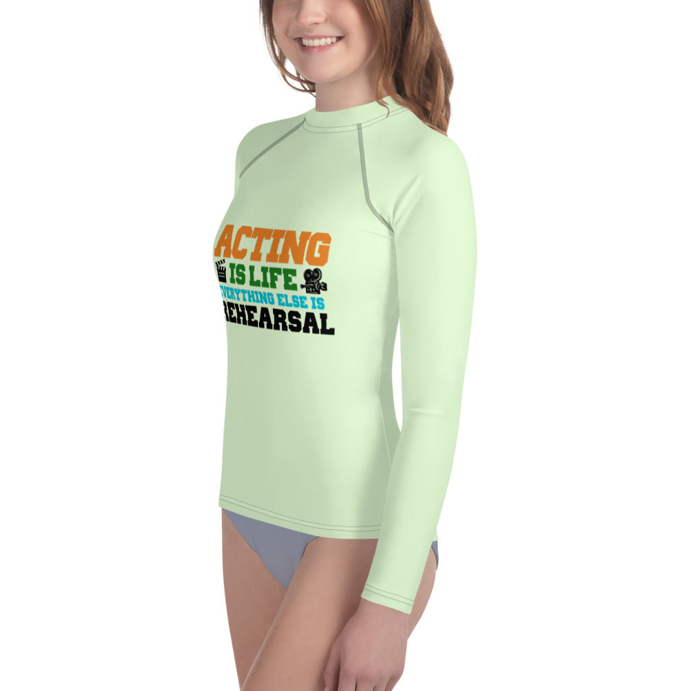 ACTING IS LIFE - Youth Rash Guard