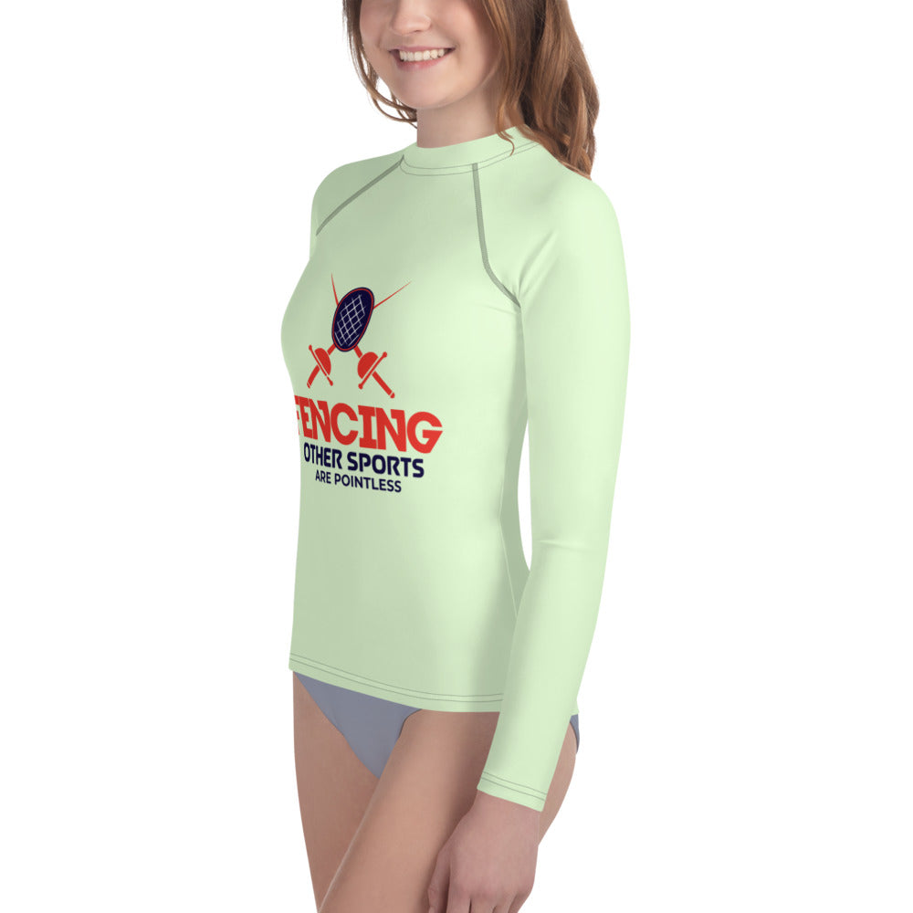 FENCING OTHER SPORTS ARE POINTLESS - Youth Rash Guard