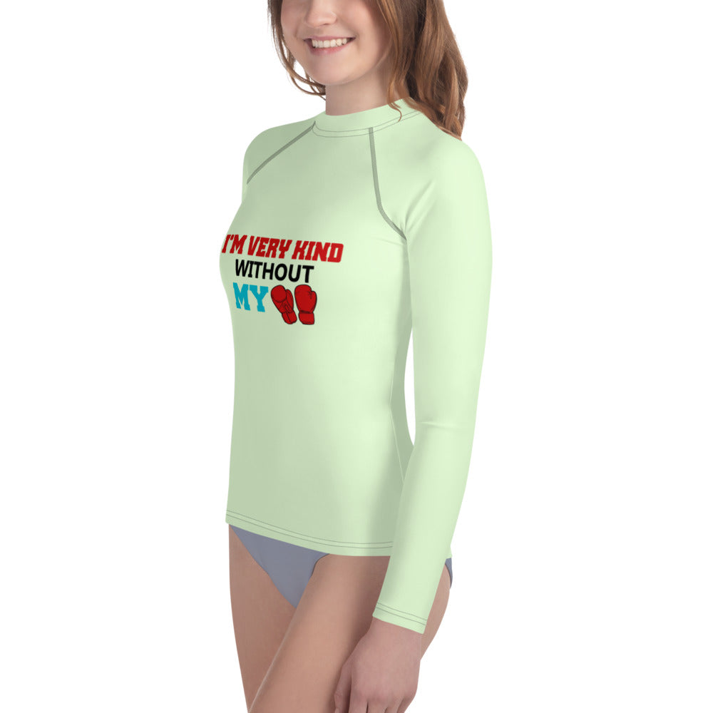 I'M VERY KIND WITHOUT MY BOXING GLOVES - Youth Rash Guard