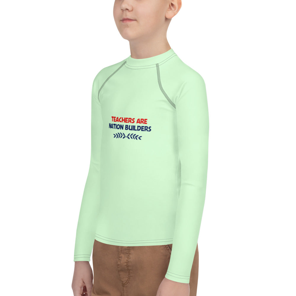 TEACHERS ARE NATION BUILDERS - Youth Rash Guard