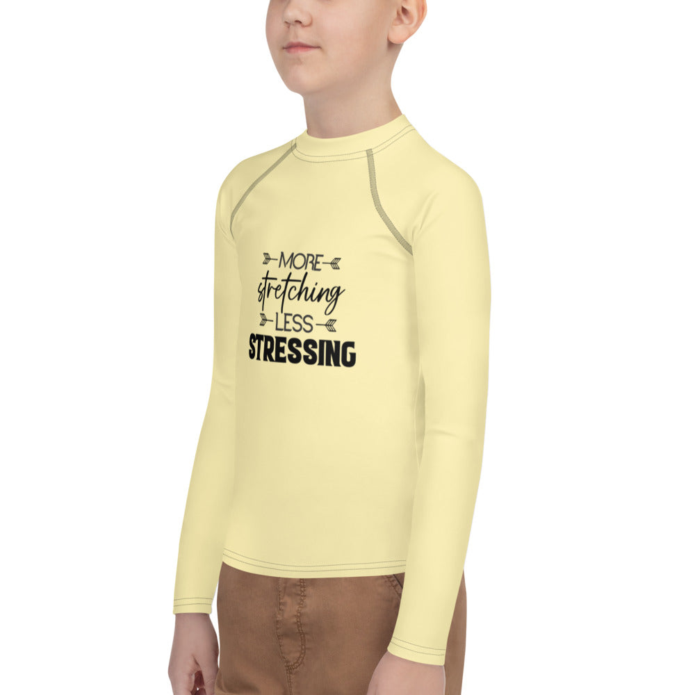 MORE STRETCHING LESS STRESSING - Youth Rash Guard