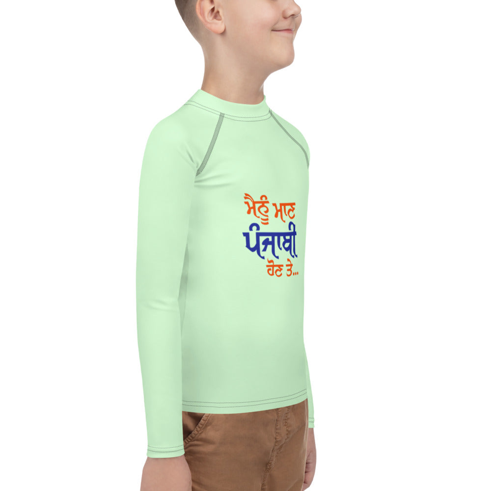 MAINU MAAN PUNJABI HON TE - Youth Rash Guard