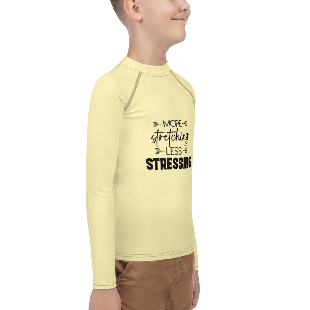 MORE STRETCHING LESS STRESSING - Youth Rash Guard