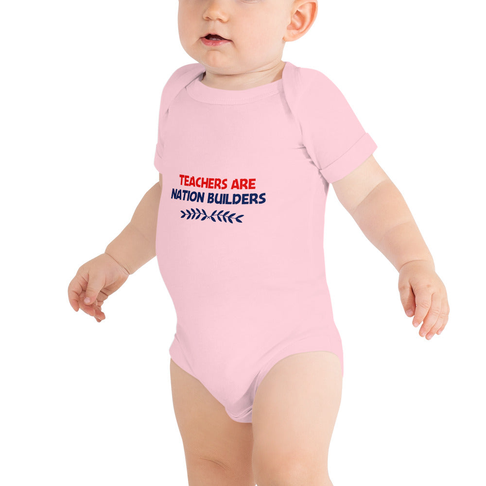 TEACHERS ARE NATION BUILDERS - Baby short sleeve one piece