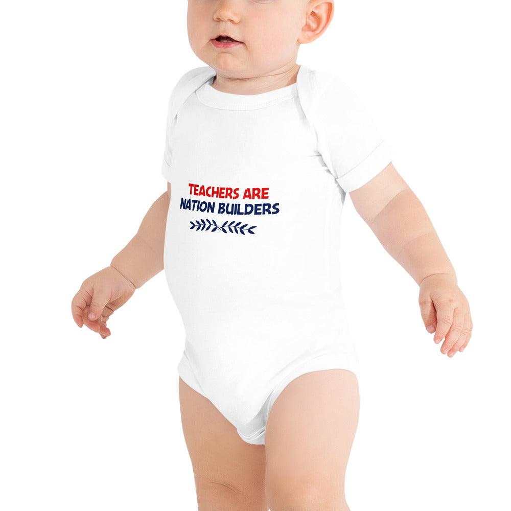 TEACHERS ARE NATION BUILDERS - Baby short sleeve one piece