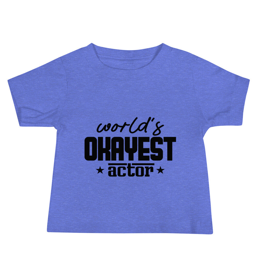 World's okayest actor- Baby Jersey Short Sleeve Tee