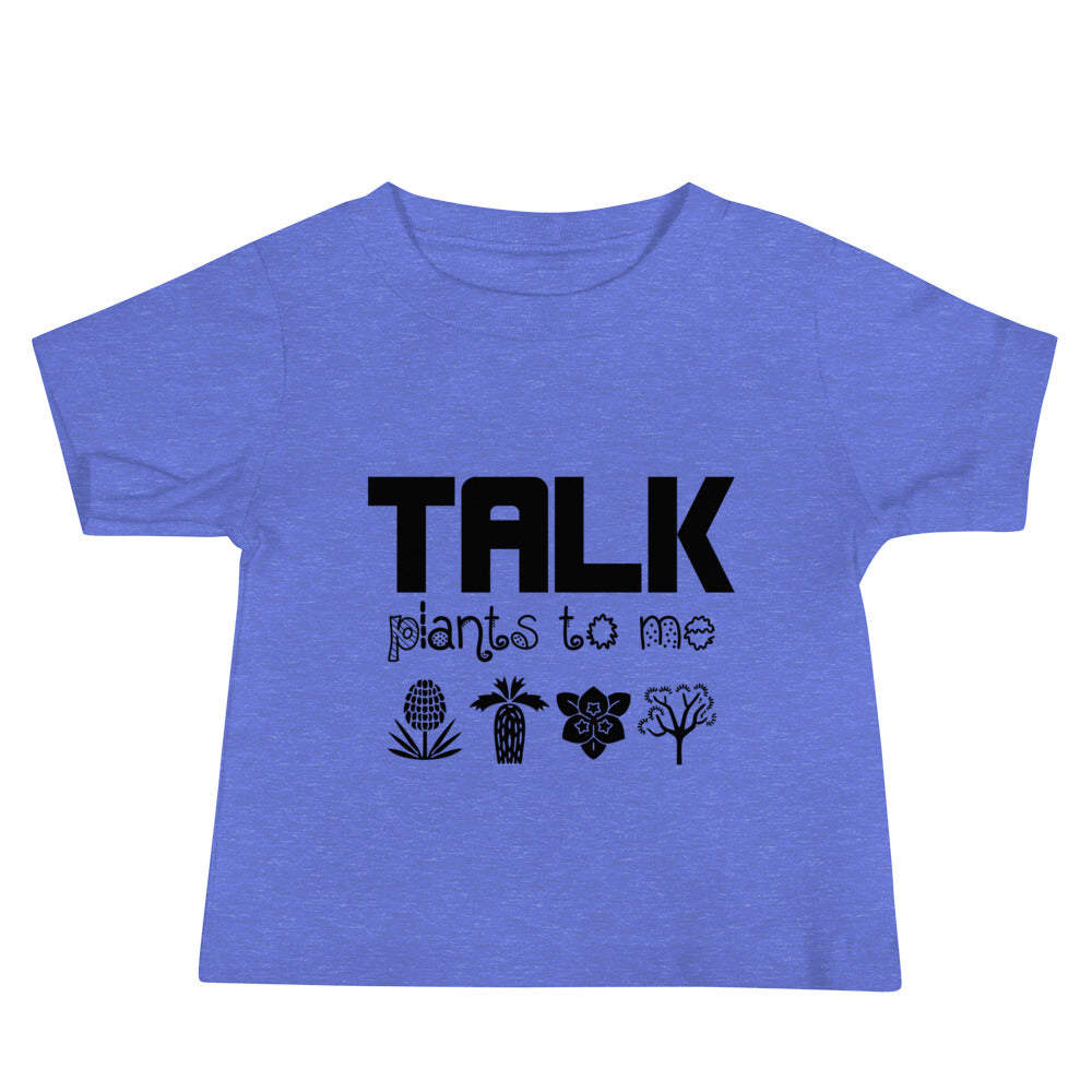 TALK PLANTS TO ME- Baby Jersey Short Sleeve Tee