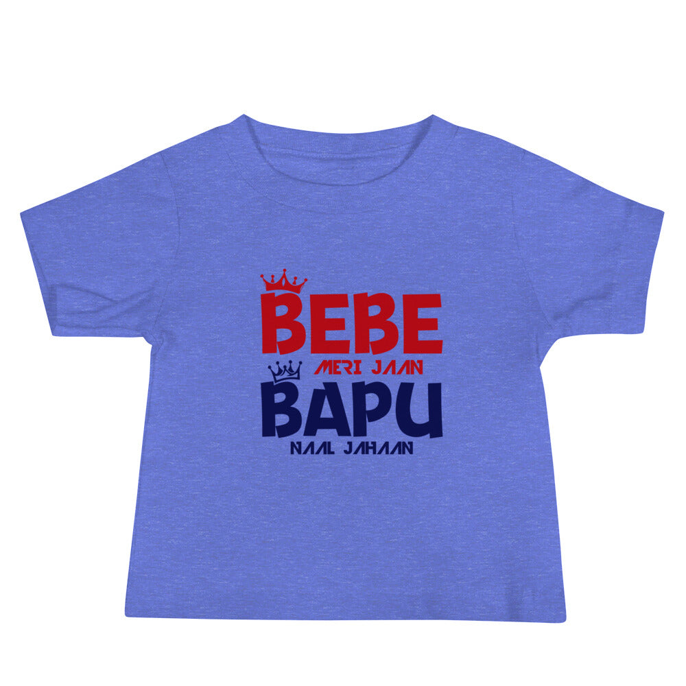 BEBE MERI JAAN BAPU NAAL JAHAAN - Baby Jersey Short Sleeve Tee