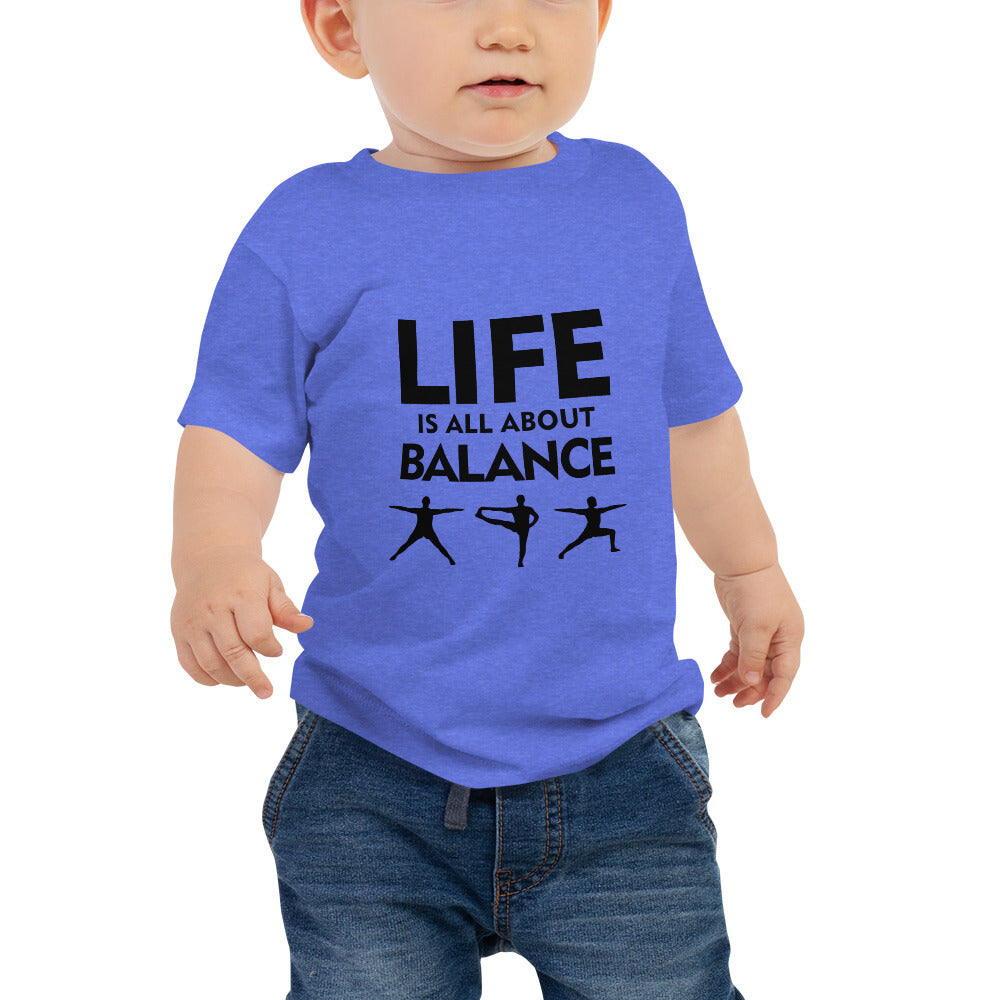 LIFE IS ALL ABOUT BALANCE - Baby Jersey Short Sleeve Tee