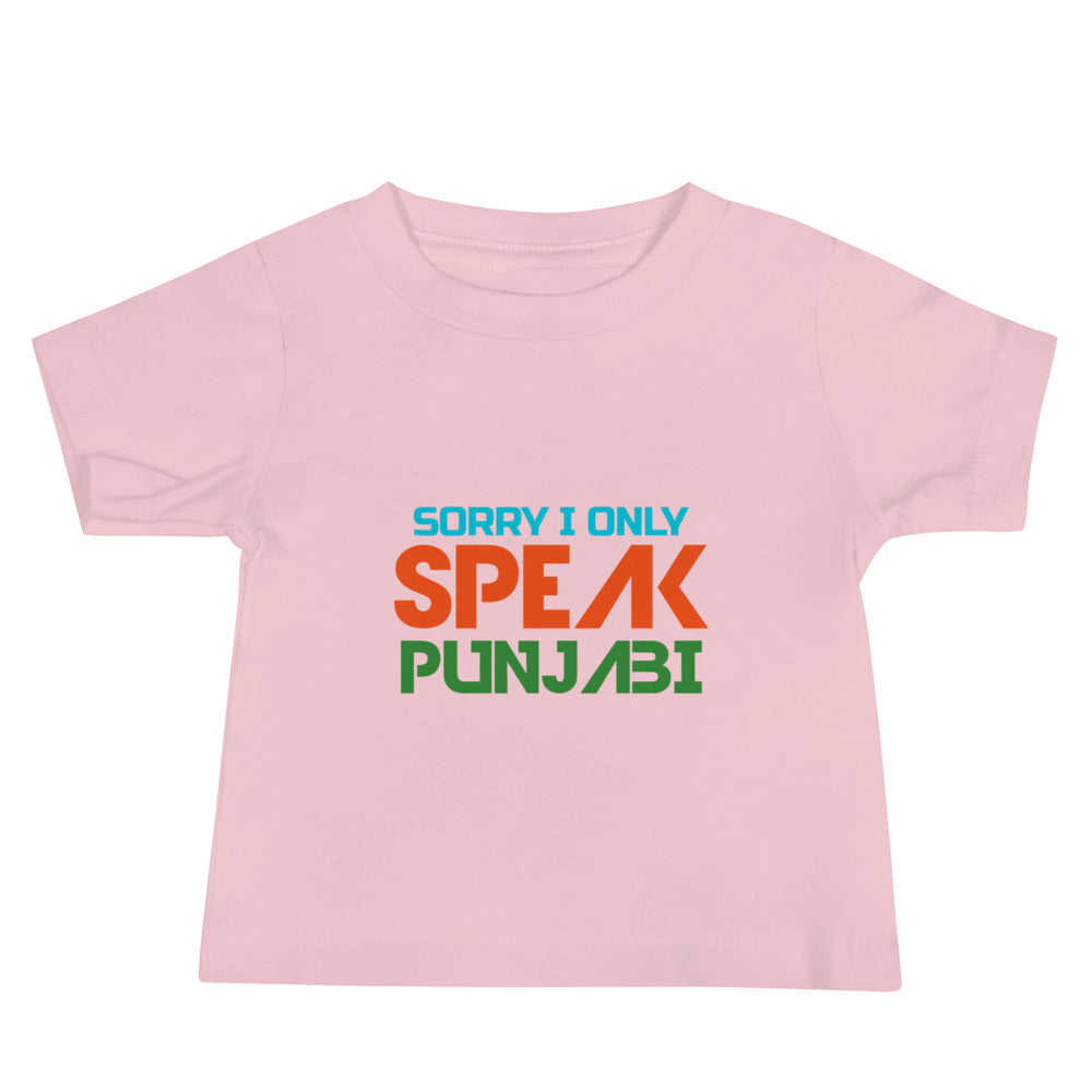 SORRY I ONLY SPEAK PUNJABI - Baby Jersey Short Sleeve Tee